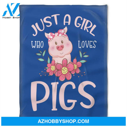 Just A Girl Who Loves Pigs, Fleece Blanket.Gift Home Decor Bedding Couch Sofa Soft and Comfy Cozy