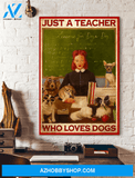 Just A Teacher Who Love Dogs Canvas And Poster, Wall Decor Visual Art