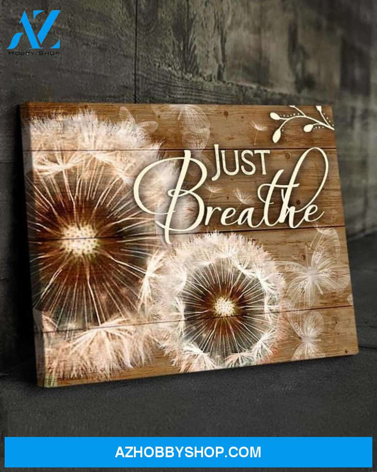 Just Breathe Dandelion Canvas Poster Print Wall Art Anniversary Birthday Christmas Housewarming Gift Home Decor