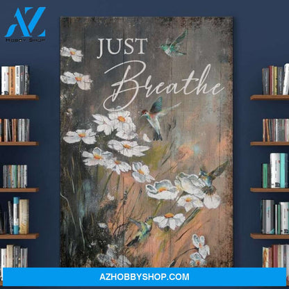 Just Breathe, Hummingbird And Daisy Poster, Meditation Wall Art, Gift For Family, Memorial Dog Canvas 2