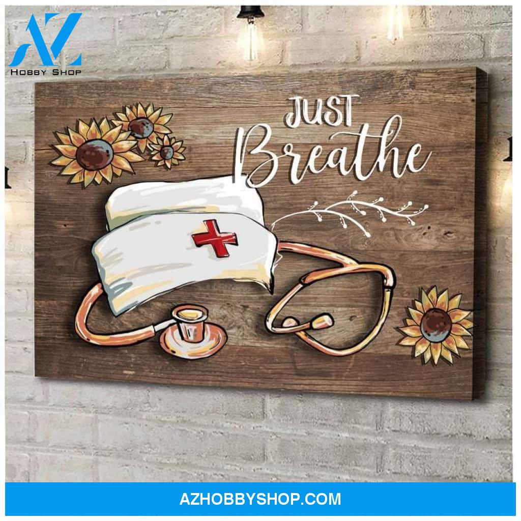 Just Breathe Stethoscope & Nurse Cap Poster Canvas, Just Breathe Poster, Nurse Poster, Inhale Exhale, Nurse Wall Art, Medical Office Decor 2