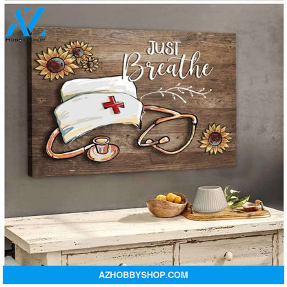Just Breathe Stethoscope & Nurse Cap Poster Canvas, Just Breathe Poster, Nurse Poster, Inhale Exhale, Nurse Wall Art, Medical Office Decor 2