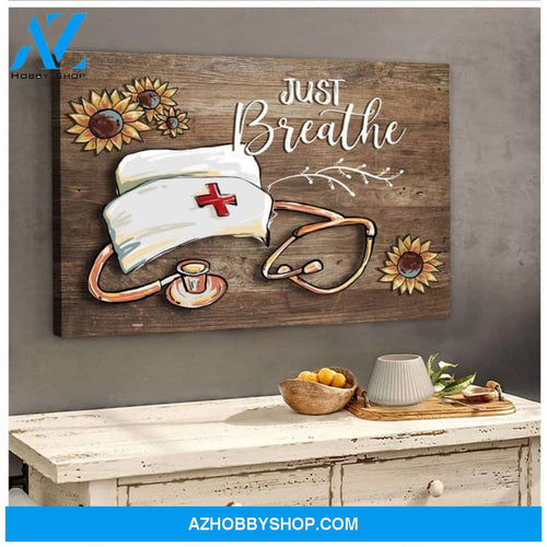 Just Breathe Stethoscope & Nurse Cap Poster Canvas, Just Breathe Poster, Nurse Poster, Inhale Exhale, Nurse Wall Art, Medical Office Decor 2
