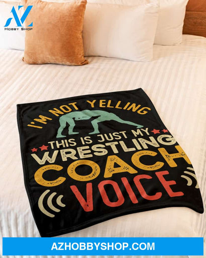 Just My Wrestling Coach Voice Fleece Blanket Home Decor Bedding Couch Sofa Soft And Comfy Cozy Wrestling Lovers Gift, Gift For Dad, Family Blanket