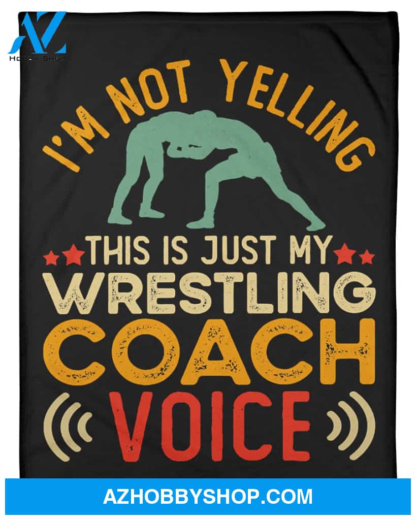 Just My Wrestling Coach Voice Fleece Blanket Home Decor Bedding Couch Sofa Soft And Comfy Cozy Wrestling Lovers Gift, Gift For Dad, Family Blanket