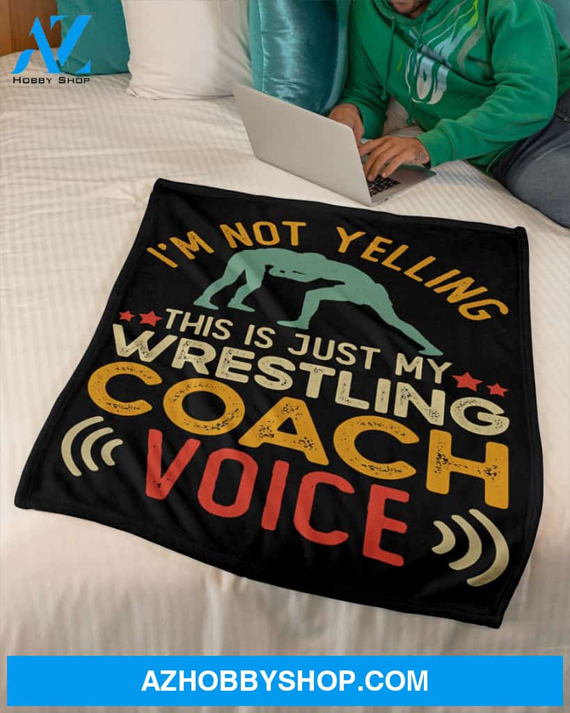 Just My Wrestling Coach Voice Fleece Blanket Home Decor Bedding Couch Sofa Soft And Comfy Cozy Wrestling Lovers Gift, Gift For Dad, Family Blanket