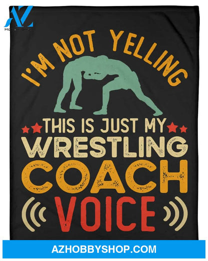 Just My Wrestling Coach Voice Fleece Blanket Home Decor Bedding Couch Sofa Soft And Comfy Cozy Wrestling Lovers Gift, Gift For Dad, Family Blanket