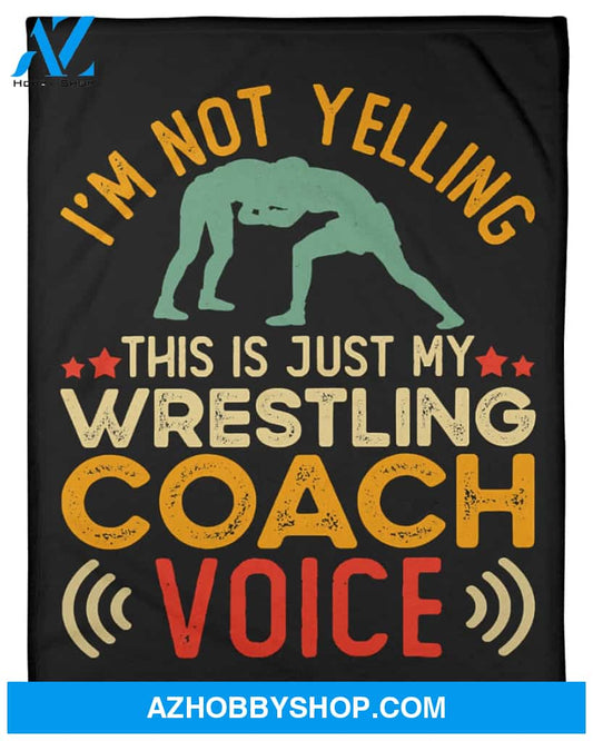 Just My Wrestling Coach Voice Fleece Blanket Home Decor Bedding Couch Sofa Soft And Comfy Cozy Wrestling Lovers Gift, Gift For Dad, Family Blanket