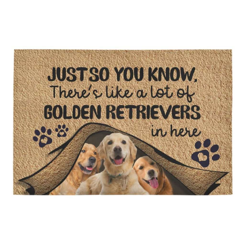 Just So You Know Golden Retrievers Dog Lover Doormat Welcome Mat