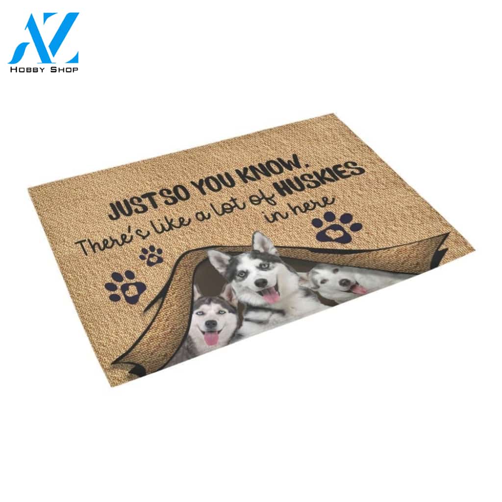 Just So You Know Husky Easy Clean Welcome DoorMat | Felt And Rubber | 40x60 cm | 45x75 cm | 60x90 cm | Colorful | DO1406