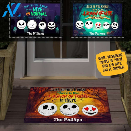 Just So You Know There's Like A Bunch Of Treats In There Halloween Personalized Doormat AP01