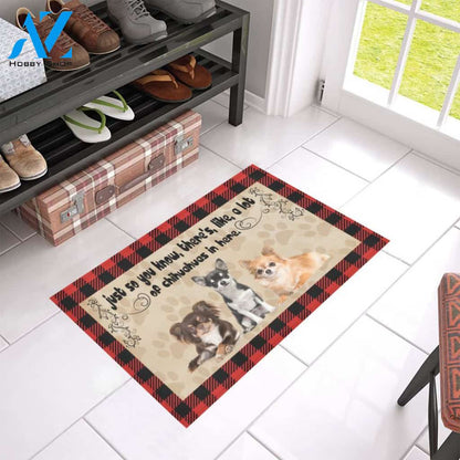 Just So You Know There's Like A Lot Of Chihuahuas In Here Doormat Welcome Mat Housewarming Gift Home Decor Gift For Dog Lovers Funny Doormat