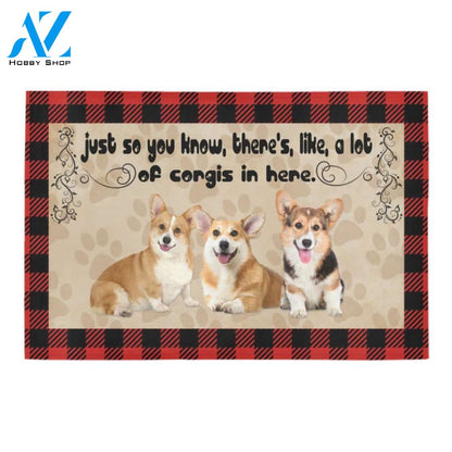 Just So You Know There's Like A Lot Of Corgis In Here Doormat Welcome Mat Housewarming Gift Home Decor Gift For Dog Lovers Funny Doormat