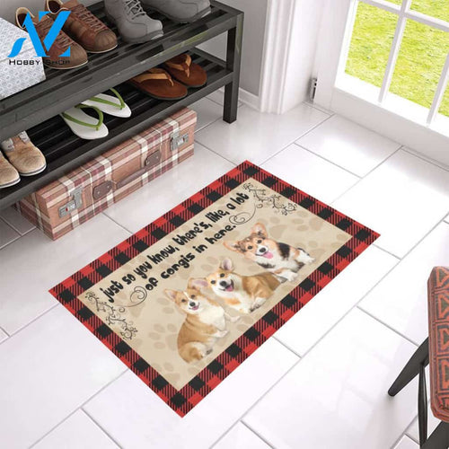 Just So You Know There's Like A Lot Of Corgis In Here Doormat Welcome Mat Housewarming Gift Home Decor Gift For Dog Lovers Funny Doormat