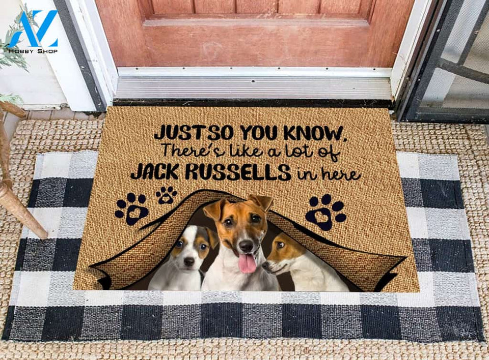 Just So You Know, There's Like A Lot Of Jack Russells In Here Doormat | Welcome Mat | House Warming Gift
