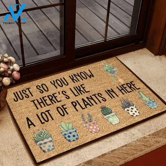 Just So You Know There's Like A Lot Of Plants In Here Indoor And Outdoor Doormat Warm House Gift Welcome Mat Gift For Plant Lovers