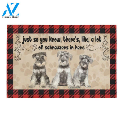 Just So You Know There's Like A Lot Of Schnauzers In Here Doormat Welcome Mat Housewarming Gift Home Decor Gift For Dog Lovers Funny Doormat