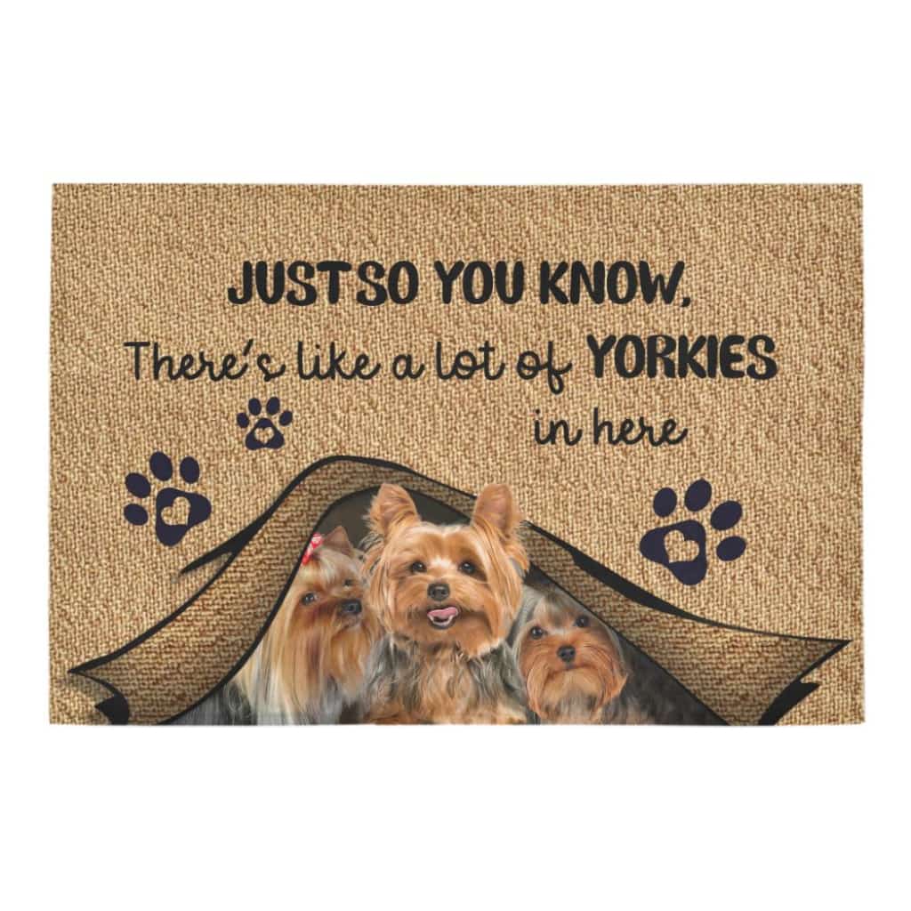 Just So You Know Yorkies Dog Lover Doormat Welcome Mat