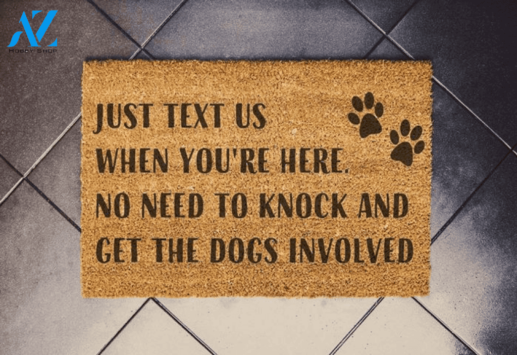 Just Text Us When You're Here Doormat | Welcome Mat | House Warming Gift