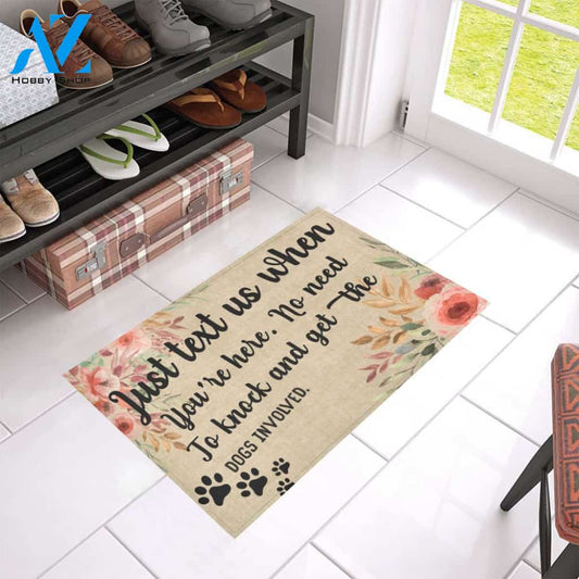 Just Text Us When You're Here No Need To Knock And Get The Dogs Involved Doormat Welcome Mat Housewarming Gift Home Decor Funny Doormat Gift For Dog Lovers
