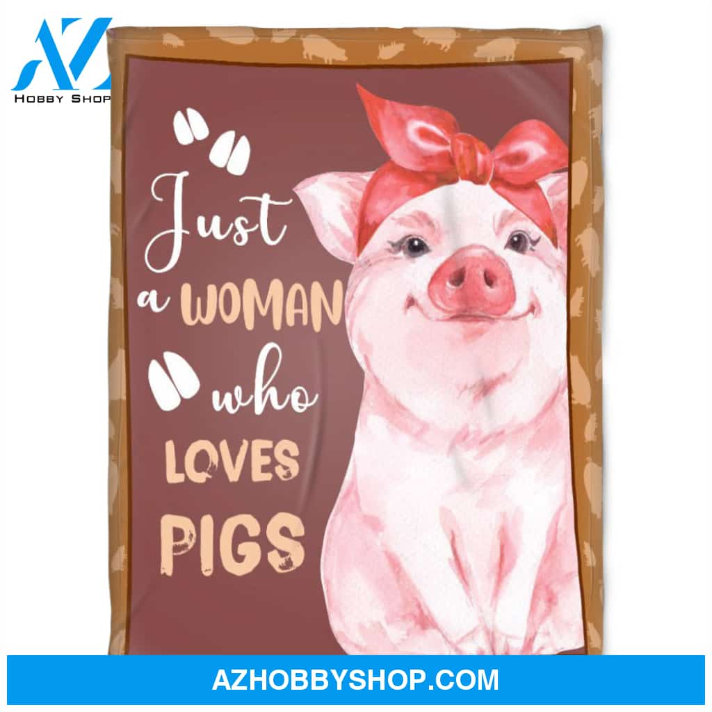 Just Woman Who Loves Pigs, Fleece Blanket.Gift For Family & Friends Gift Home Decor Bedding Couch Sofa Soft And Comfy Cozy