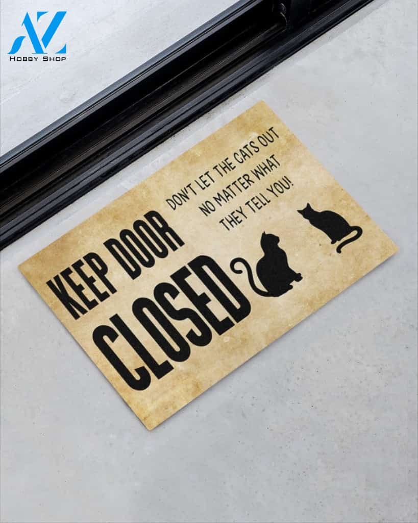 Keep Door Close Don't Let The Cats Out Indoor And Outdoor Doormat Warm House Gift Welcome Mat Gift For Cat Lovers