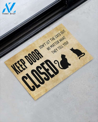 Keep Door Close Don't Let The Cats Out Indoor And Outdoor Doormat Warm House Gift Welcome Mat Gift For Cat Lovers