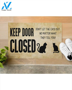 Keep Door Close Don't Let The Cats Out Indoor And Outdoor Doormat Warm House Gift Welcome Mat Gift For Cat Lovers