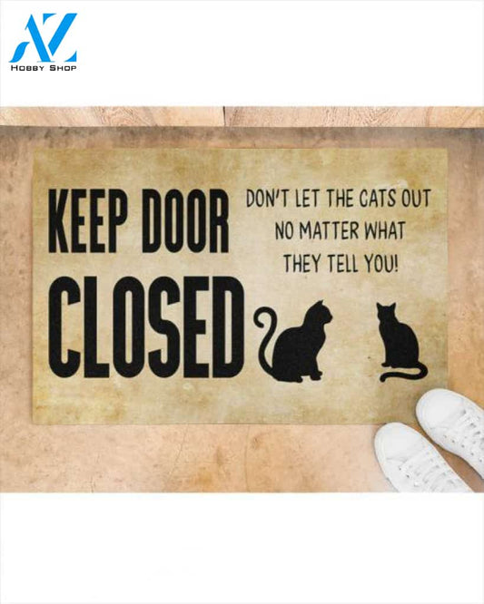 Keep Door Close Don’t The Cats Out Easy Clean Welcome DoorMat | Felt And Rubber | DO3196
