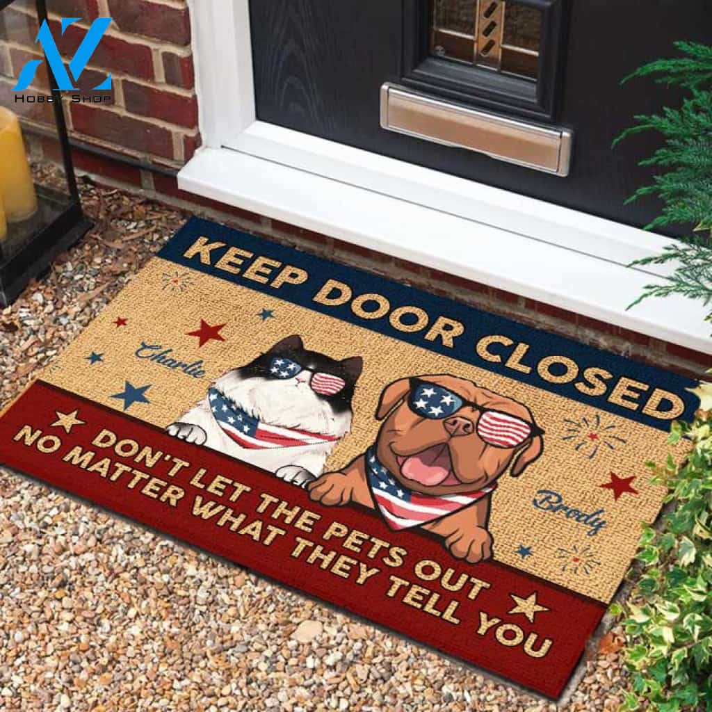 Keep Door Closed - 4th Of July Funny Personalized Pet Doormat (Cat & Dog) 