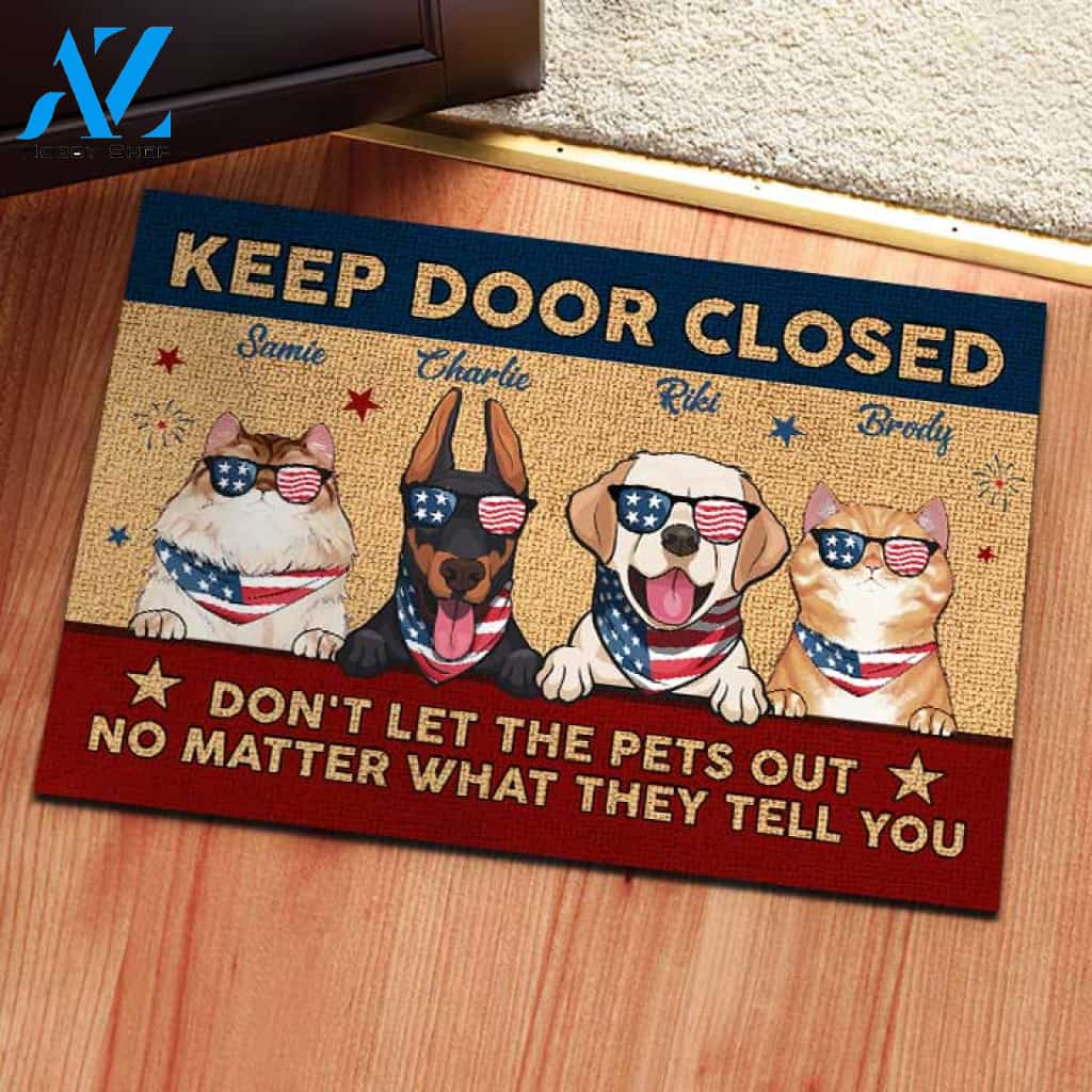 Keep Door Closed - 4th Of July Funny Personalized Pet Doormat (Cat & Dog) 