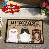 KEEP DOOR CLOSED DON'T LET THE CAT OUT NO MATTER WHAT THEY TELL YOU Doormat Full Printing HP-DHL016 | Welcome Mat | House Warming Gift