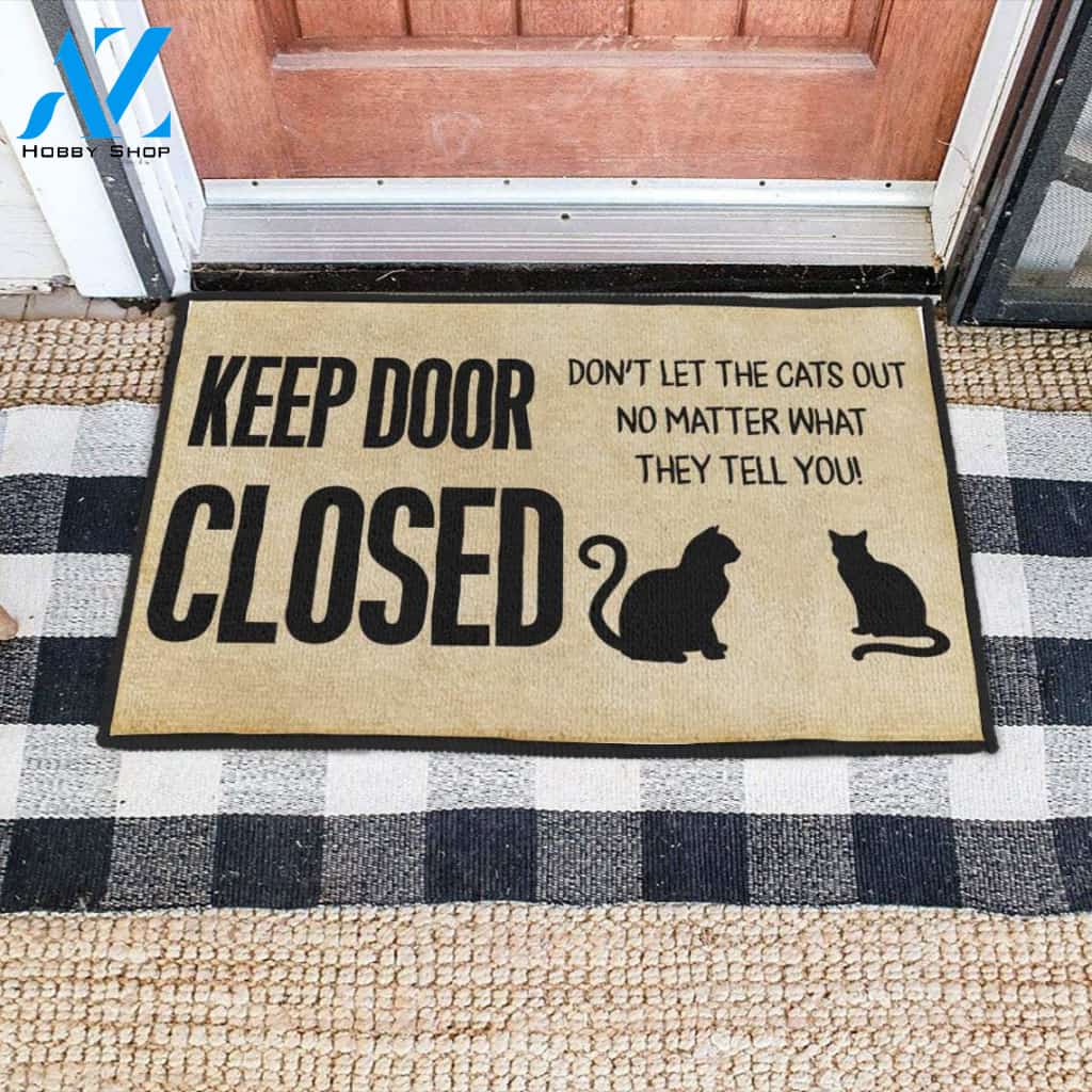 Keep Door Closed Don't Let The Cats Out Cat Doormat Indoor and Outdoor Doormat Warm House Gift Welcome Mat Gift for Cat Lovers Birthday Gift