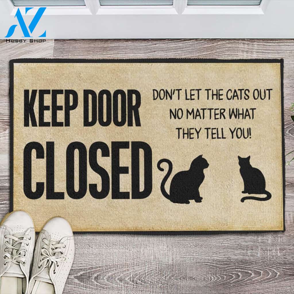 Keep Door Closed Don't Let The Cats Out Cat Doormat Indoor and Outdoor Doormat Warm House Gift Welcome Mat Gift for Cat Lovers Birthday Gift