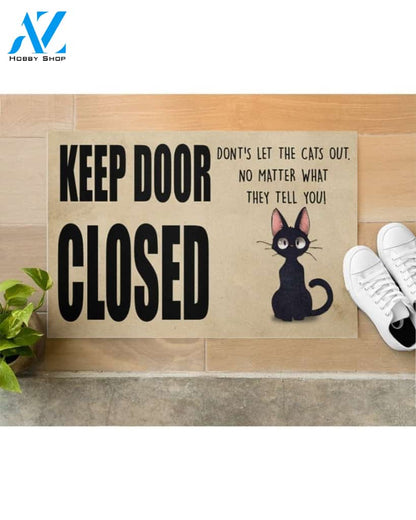 Keep Door Closed - Dont's Let The Cats Out Doormat Indoor And Outdoor Doormat Warm House Gift Welcome Mat Gift For Friend Family Gift For Cat Lover
