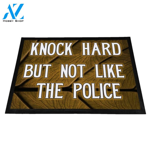 Knock Hard But Not Like The Police Doormat Welcome Mat House Warming Gift Home Decor Funny Doormat Gift Idea