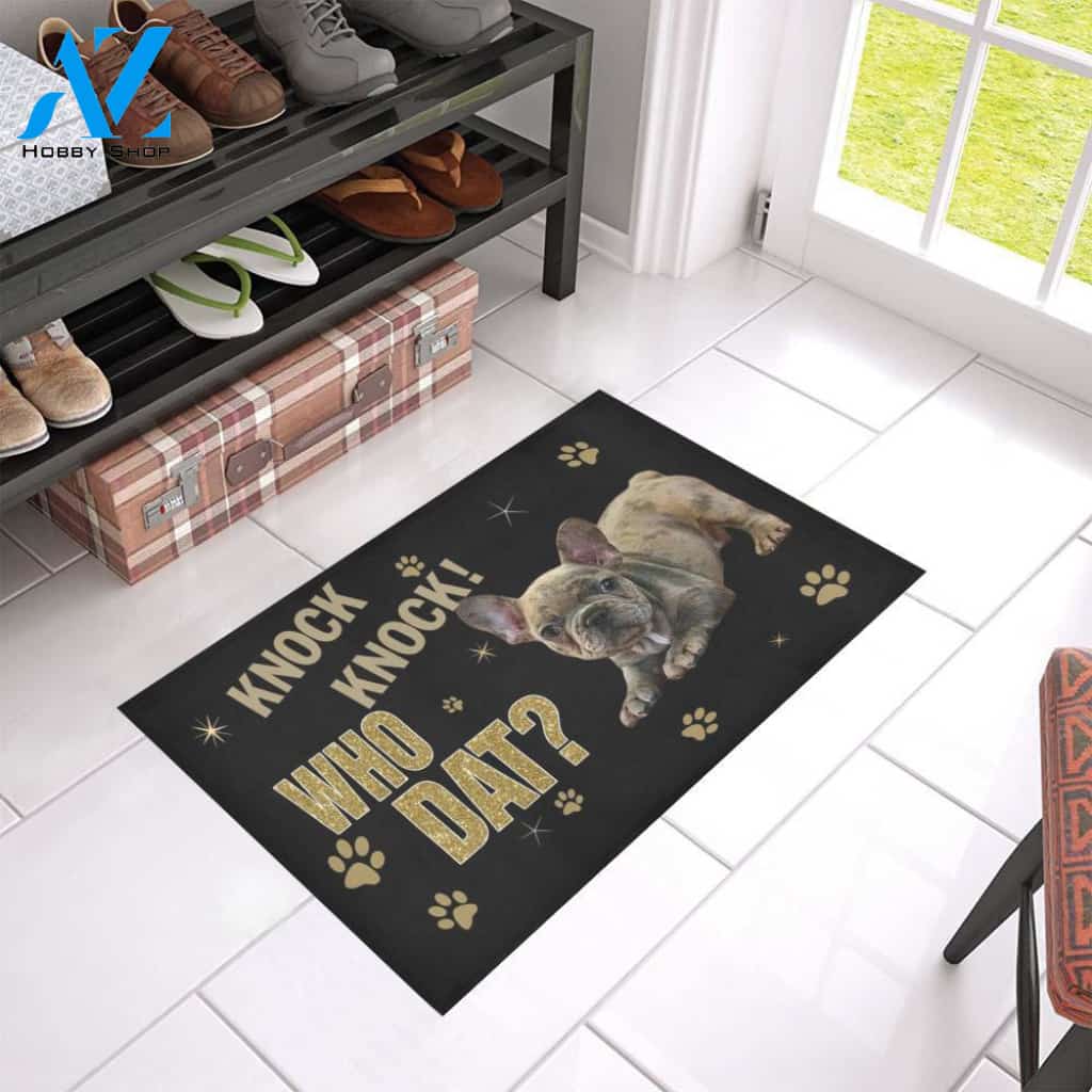 Knock Knock Who Dat? French Bulldog Doormat Welcome Mat Housewarming Gift Home Decor Funny Doormat Gift For Dog Lovers Gift For Friend