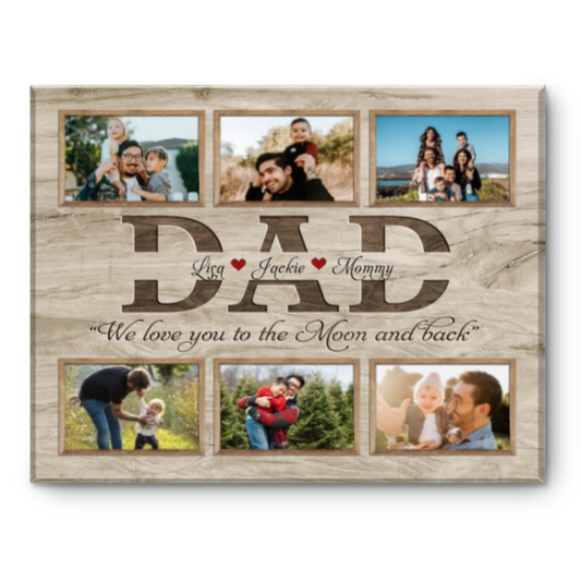 Personalized Fathers Day Gift, Dad Photo Collage, Custom Gift For Dad, Father’s Day Gifts 2023, We Love You To The Moon And Back Canvas