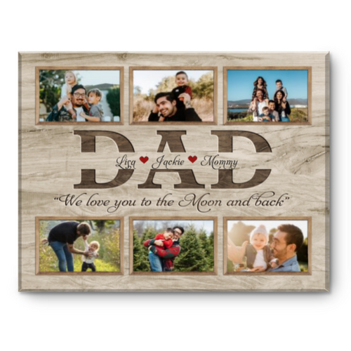 Personalized Fathers Day Gift, Dad Photo Collage, Custom Gift For Dad, Father’s Day Gifts 2023, We Love You To The Moon And Back Canvas