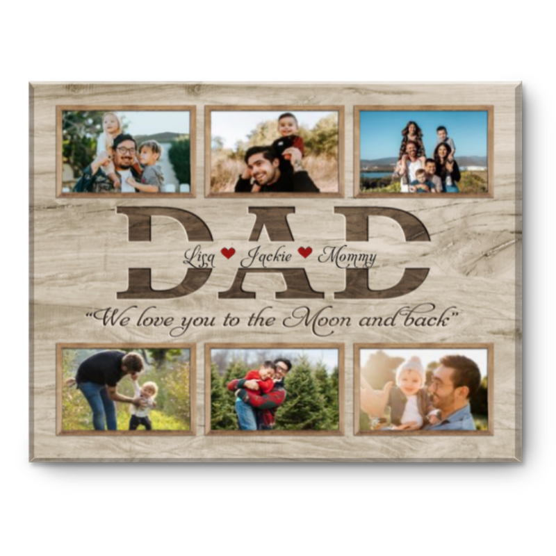 Personalized Fathers Day Gift, Dad Photo Collage, Custom Gift For Dad, Father’s Day Gifts 2023, We Love You To The Moon And Back Canvas