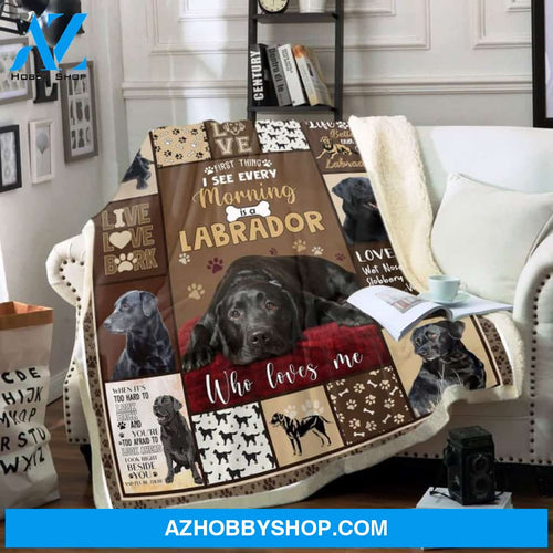 Labrador Loves Me First thing I see every morning is a Labrador Blanket Gift For Labrador lovers Gfit For Friend Family Home Decor Bedding Couch Sofa Soft