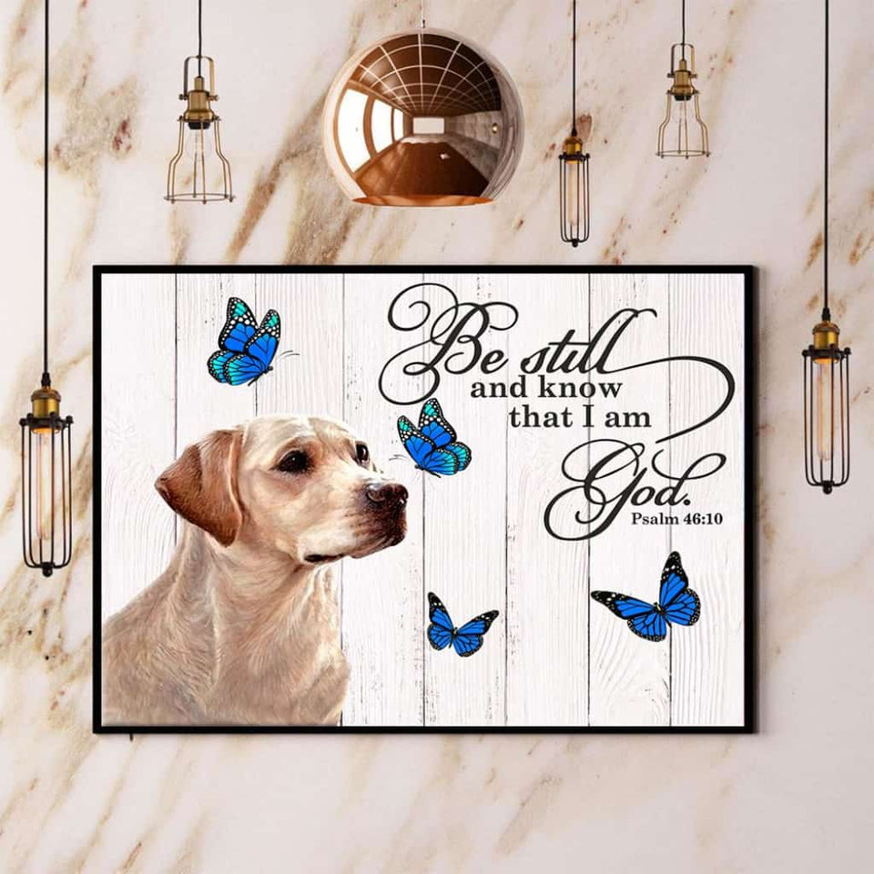 Labrador Retriever Butterfly Be Still And Know That I Am God Paper Poster No Frame Matte Canvas Wall Decor