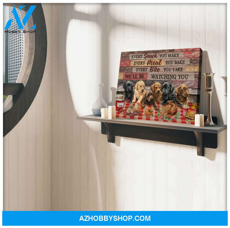 Labrador Retriever Every Snack You Make Canvas Wall Art Decor