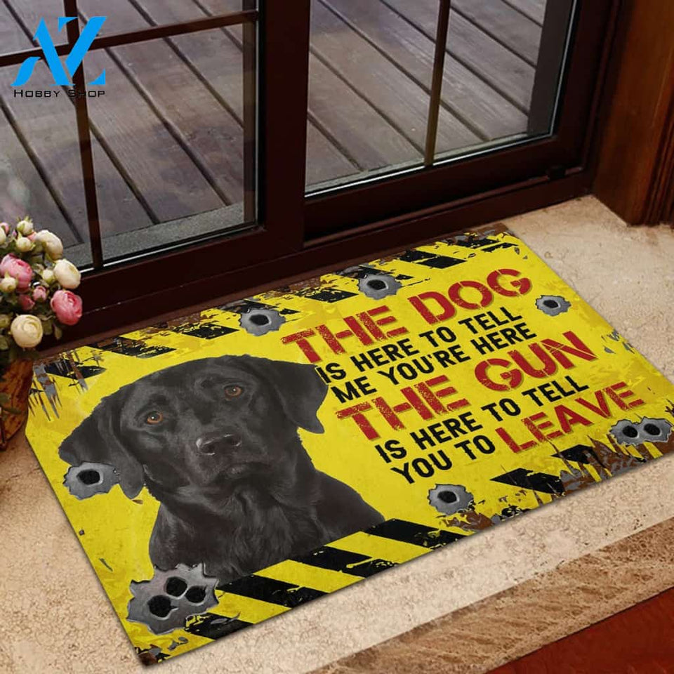 Labrador Retriever The dog is here to tell me you're here Rubber Base Doormat | Welcome Mat | House Warming Gift