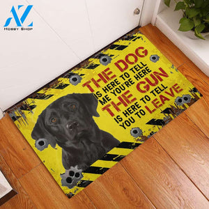 Labrador Retriever The dog is here to tell me you're here Rubber Base Doormat | Welcome Mat | House Warming Gift