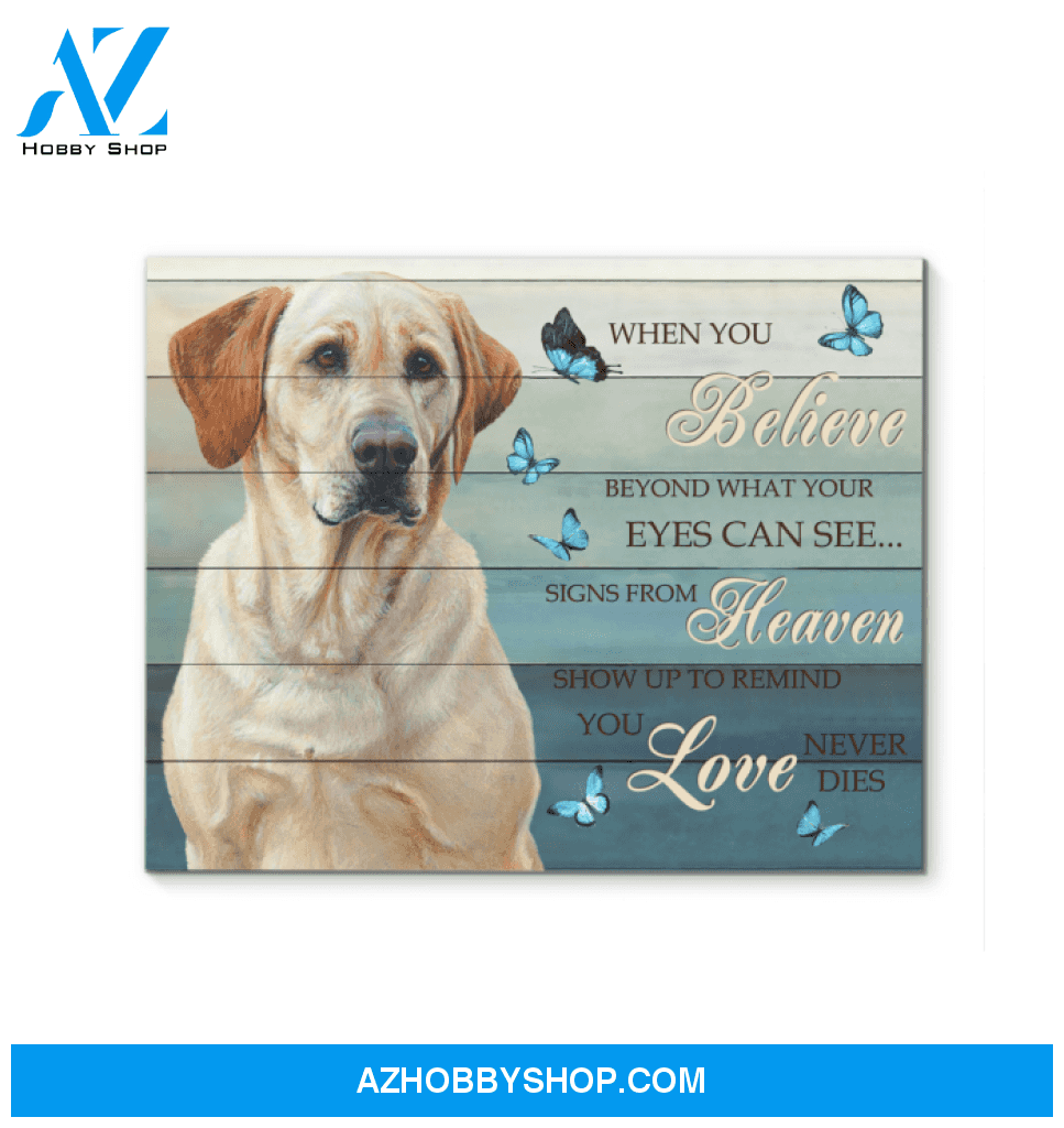 Labrador When You Believe Canvas Wall Art