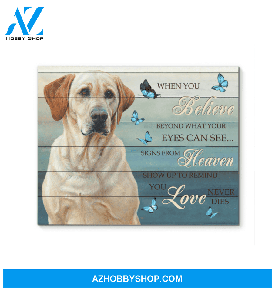Labrador When You Believe Canvas Wall Art