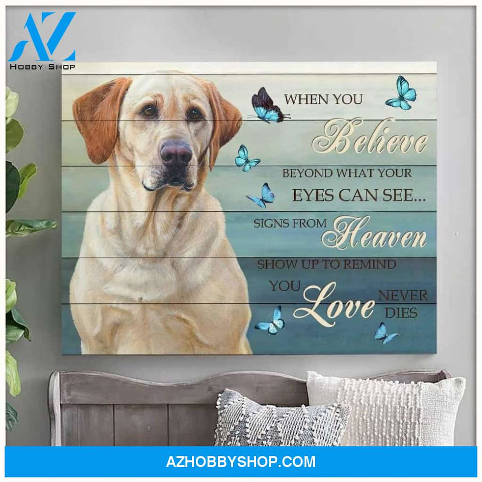 Labrador When You Believe Canvas Wall Art