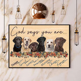 Labradors God Says You Are Unique Special Lovely Paper Poster No Frame Matte Canvas Wall Decor