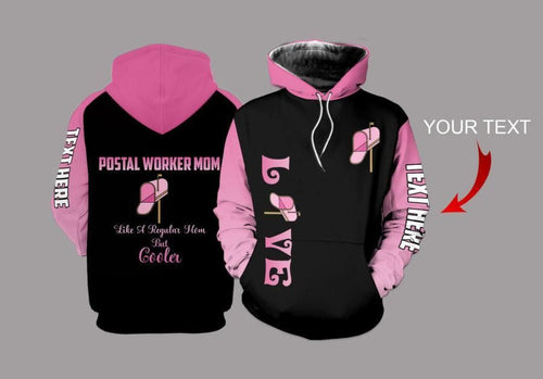 Postal Worker Mom Personalized Name Unisex 3d Hoodie All Over Print